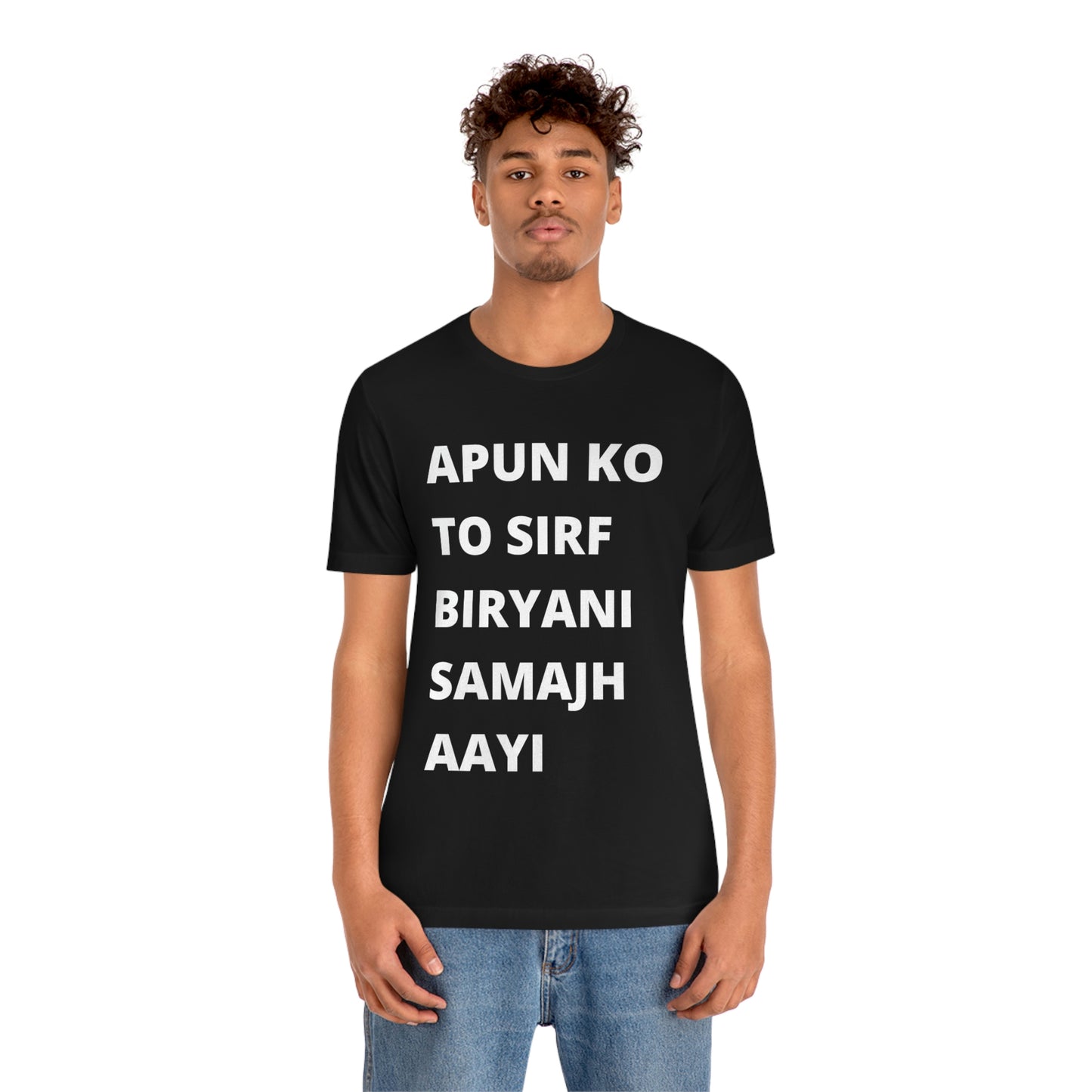 Apun ko to sirf biryani samajh aati hai Unisex Jersey Short Sleeve Tee - Urban Chic