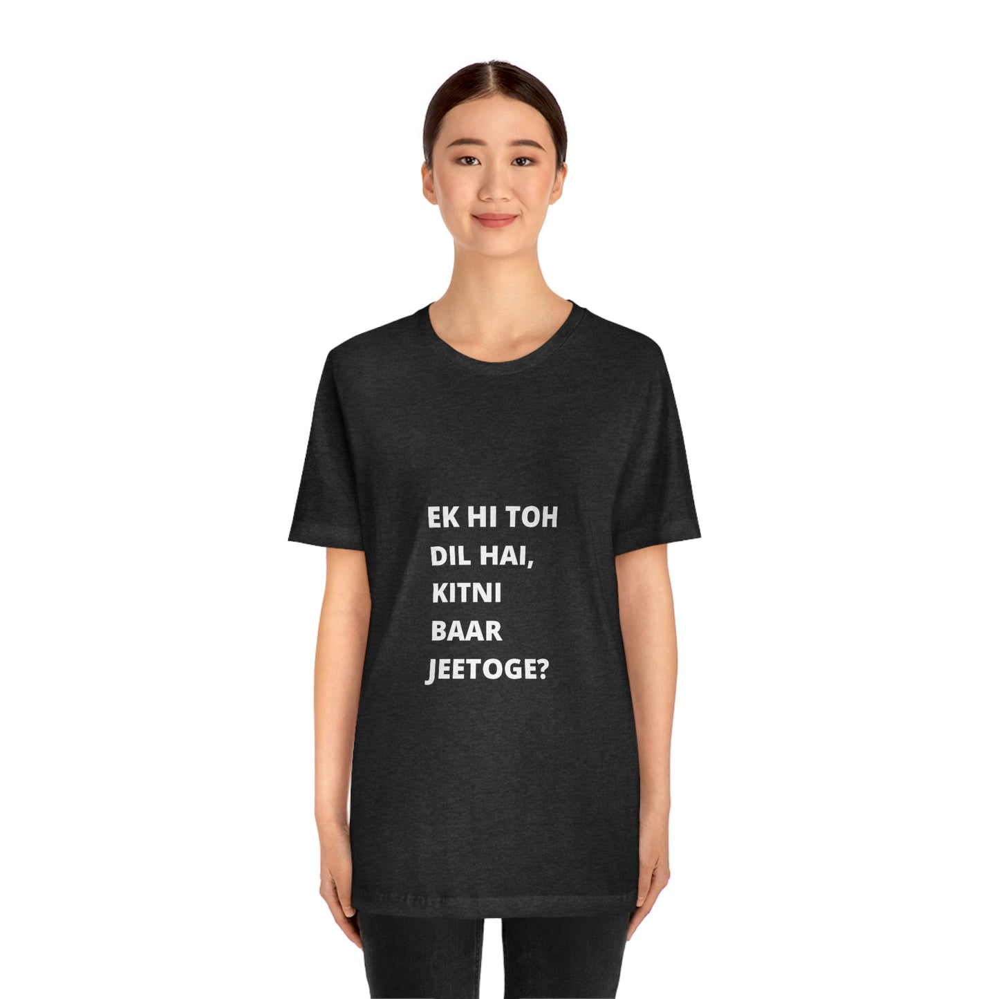 Ek hi toh dil hai, kitni baar jeetoge Unisex Jersey Short Sleeve Tee - Urban Chic