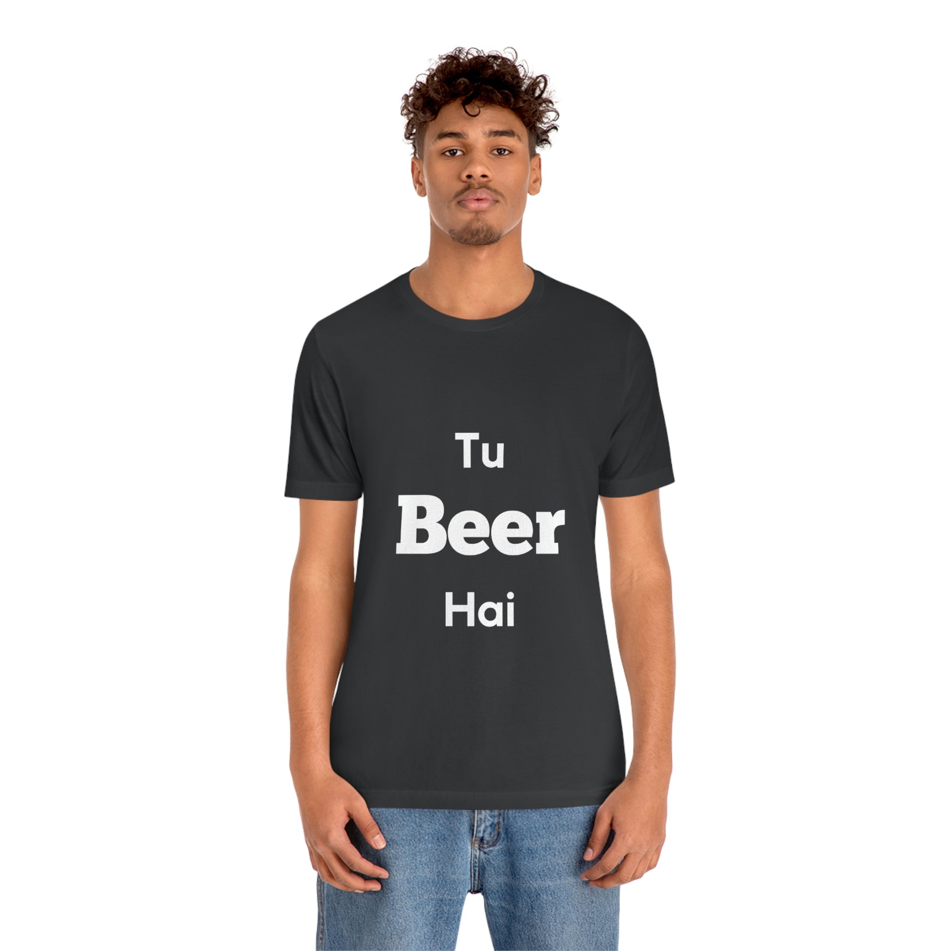 Tu beer hai Unisex Jersey Short Sleeve Tee - Urban Chic