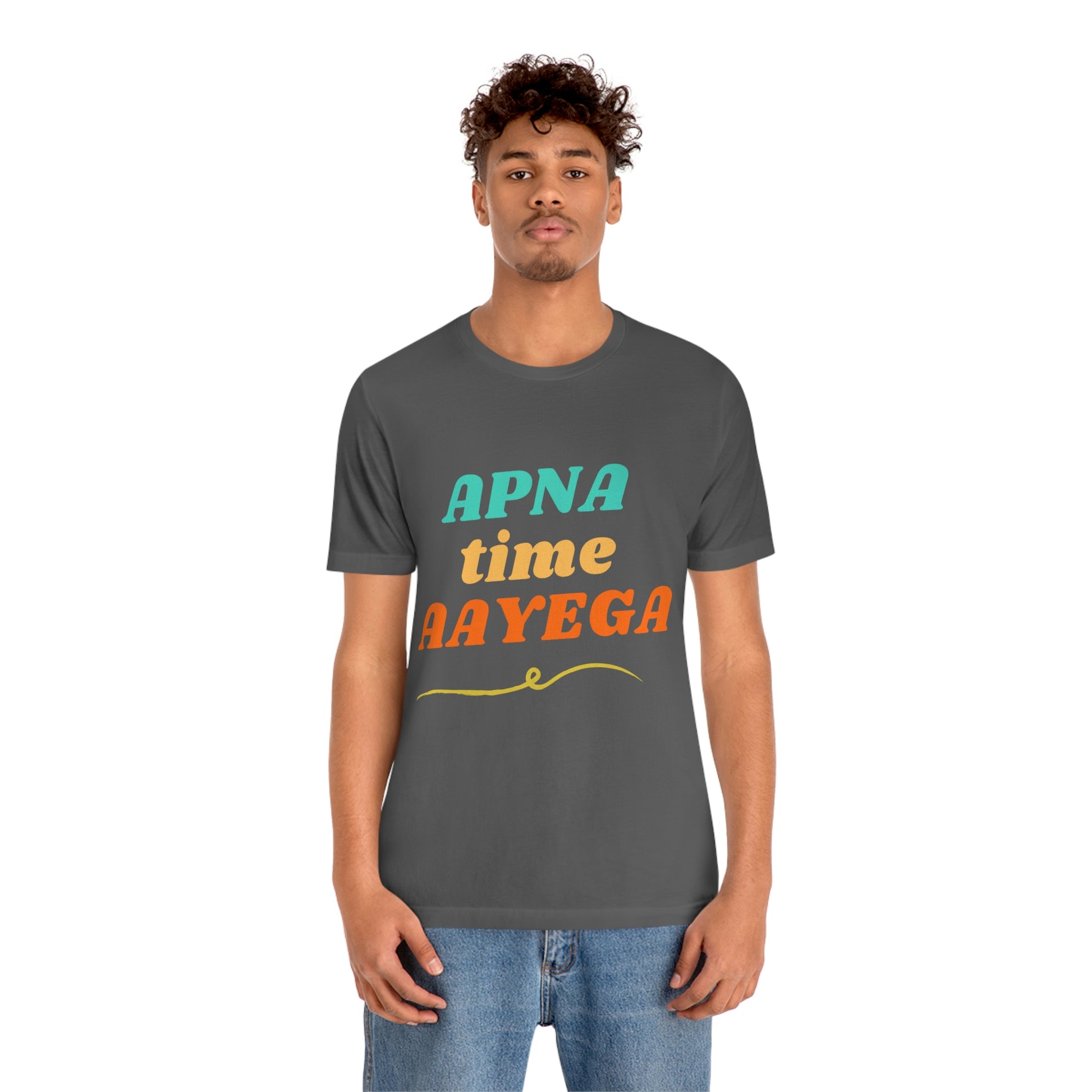 Apna time aayega Unisex Jersey Short Sleeve Tee - Urban Chic