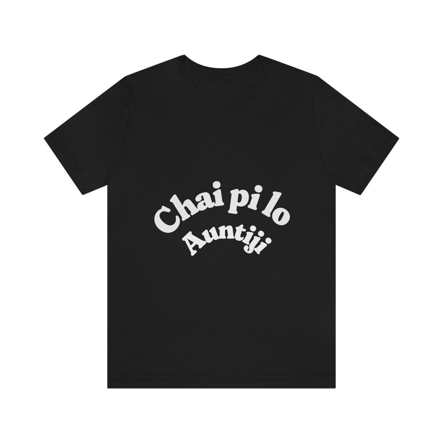 Chai pi lo Auntiji Unisex Jersey Short Sleeve Tee - Urban Chic