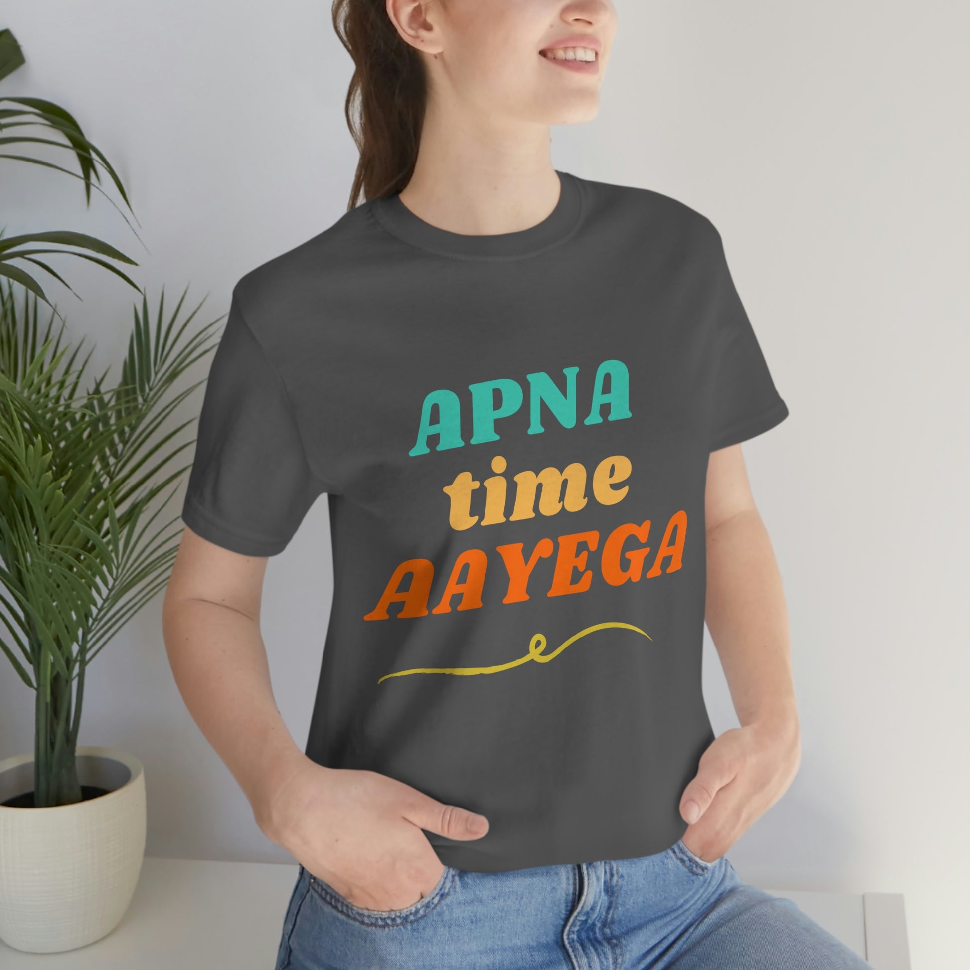 Apna time aayega Unisex Jersey Short Sleeve Tee - Urban Chic