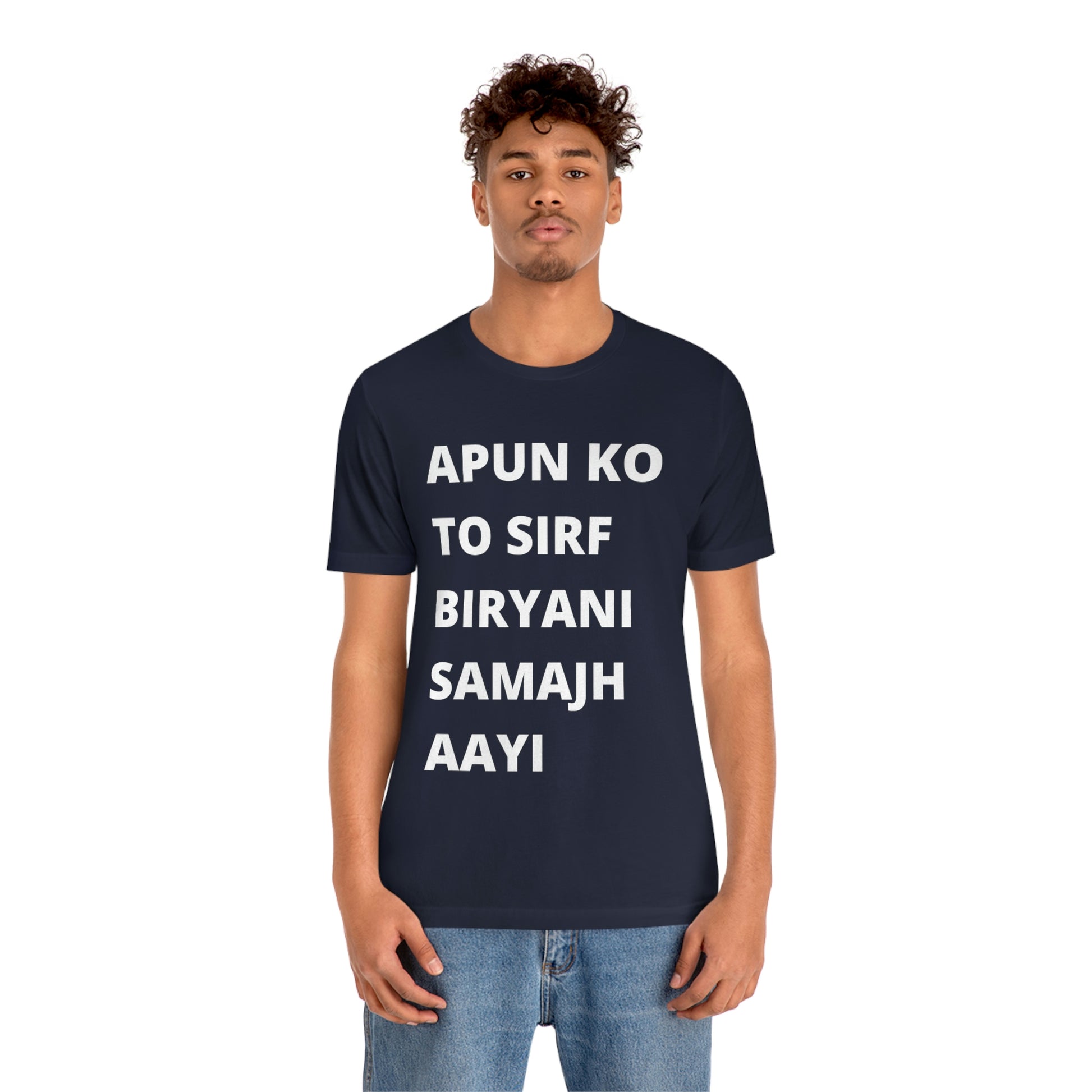 Apun ko to sirf biryani samajh aati hai Unisex Jersey Short Sleeve Tee - Urban Chic