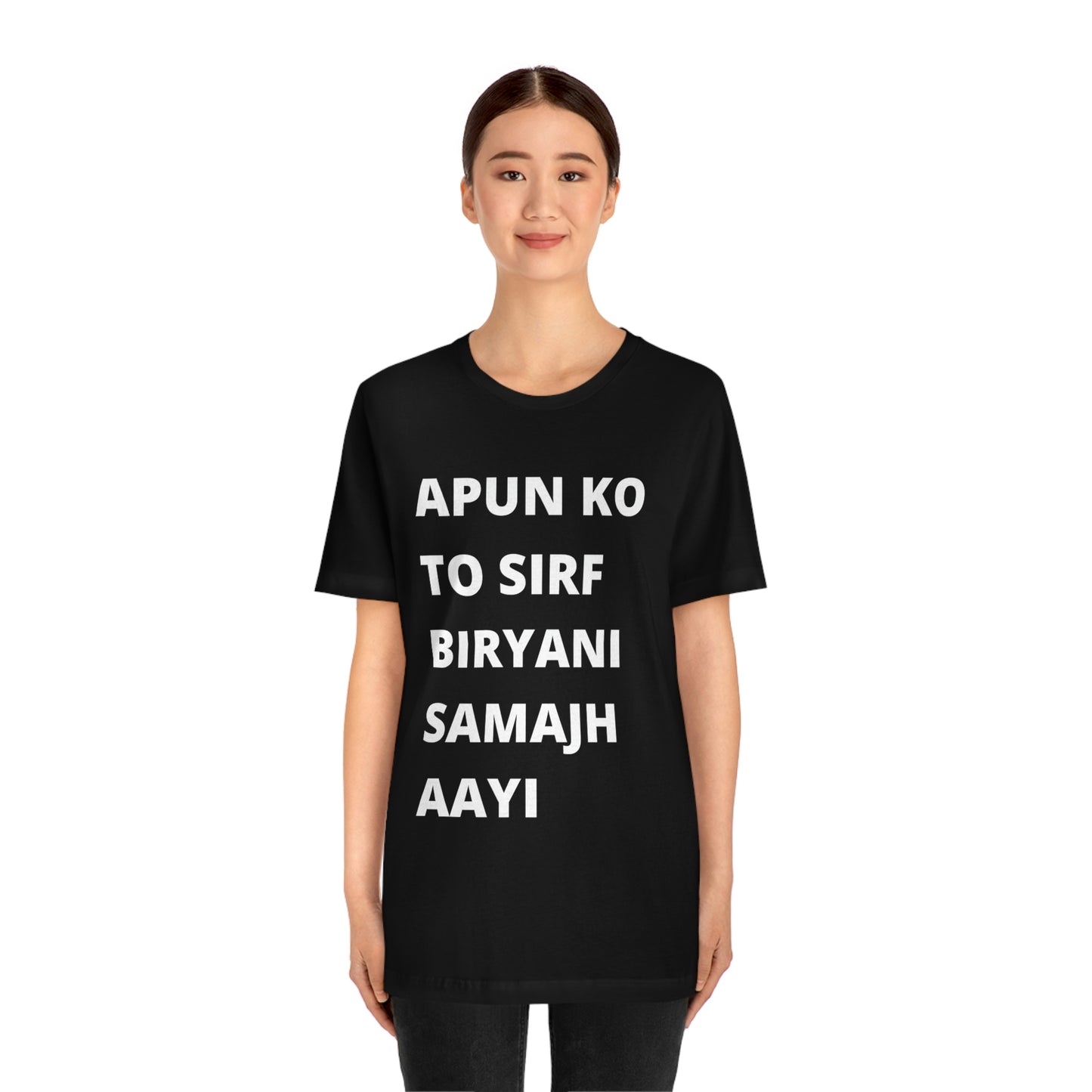 Apun ko to sirf biryani samajh aati hai Unisex Jersey Short Sleeve Tee - Urban Chic