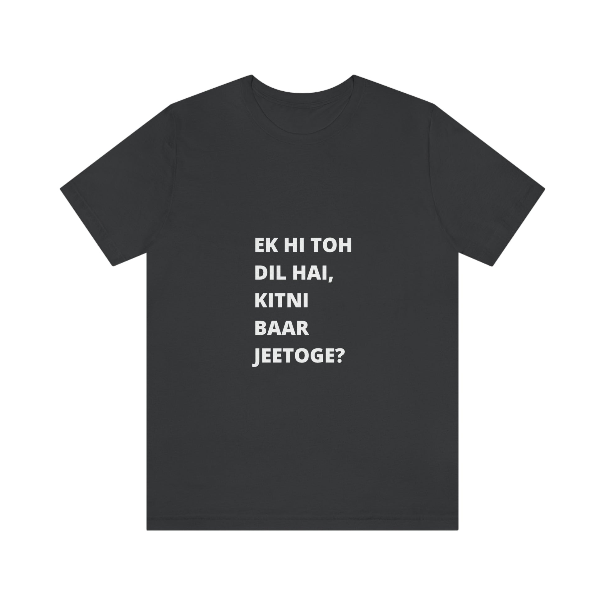 Ek hi toh dil hai, kitni baar jeetoge Unisex Jersey Short Sleeve Tee - Urban Chic