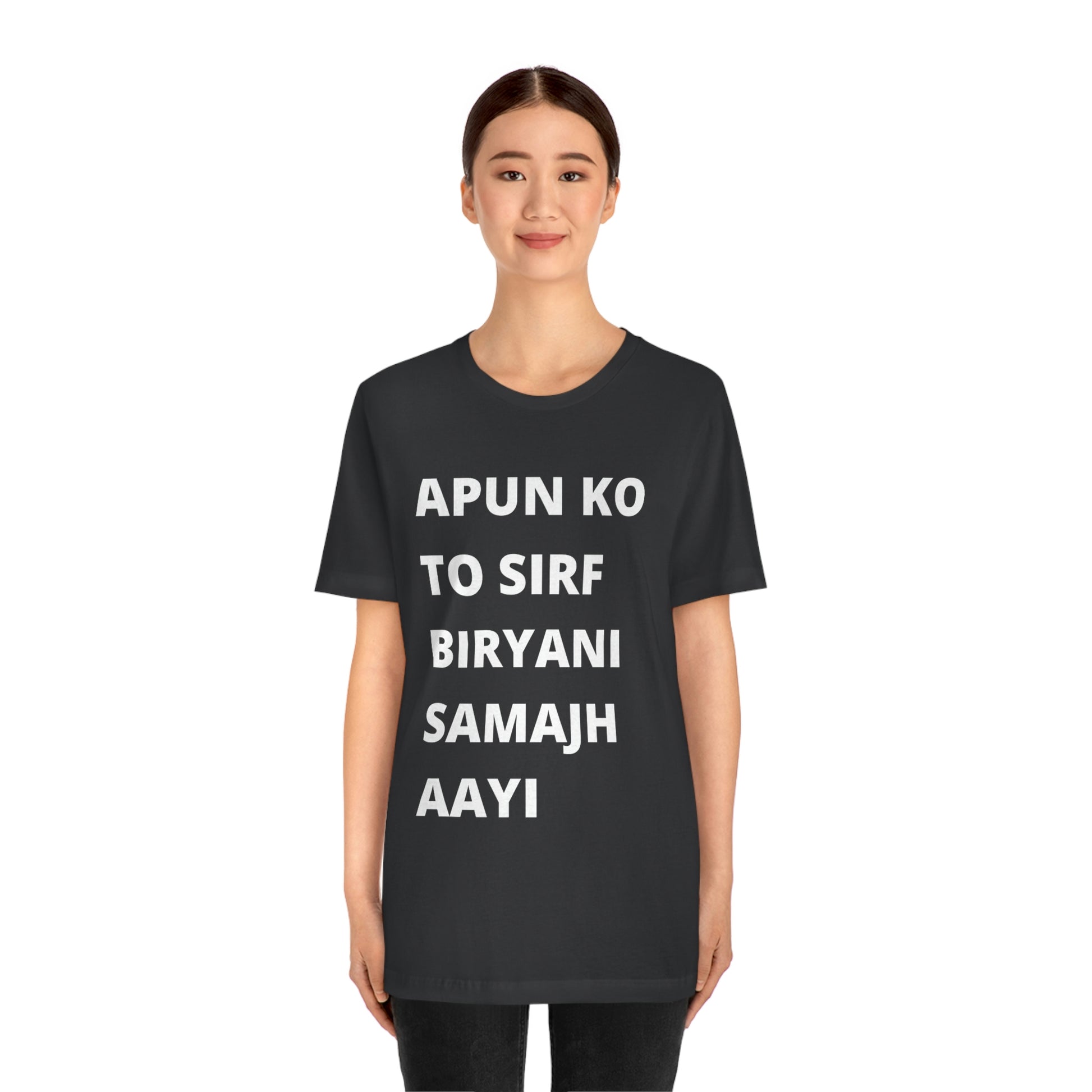 Apun ko to sirf biryani samajh aati hai Unisex Jersey Short Sleeve Tee - Urban Chic