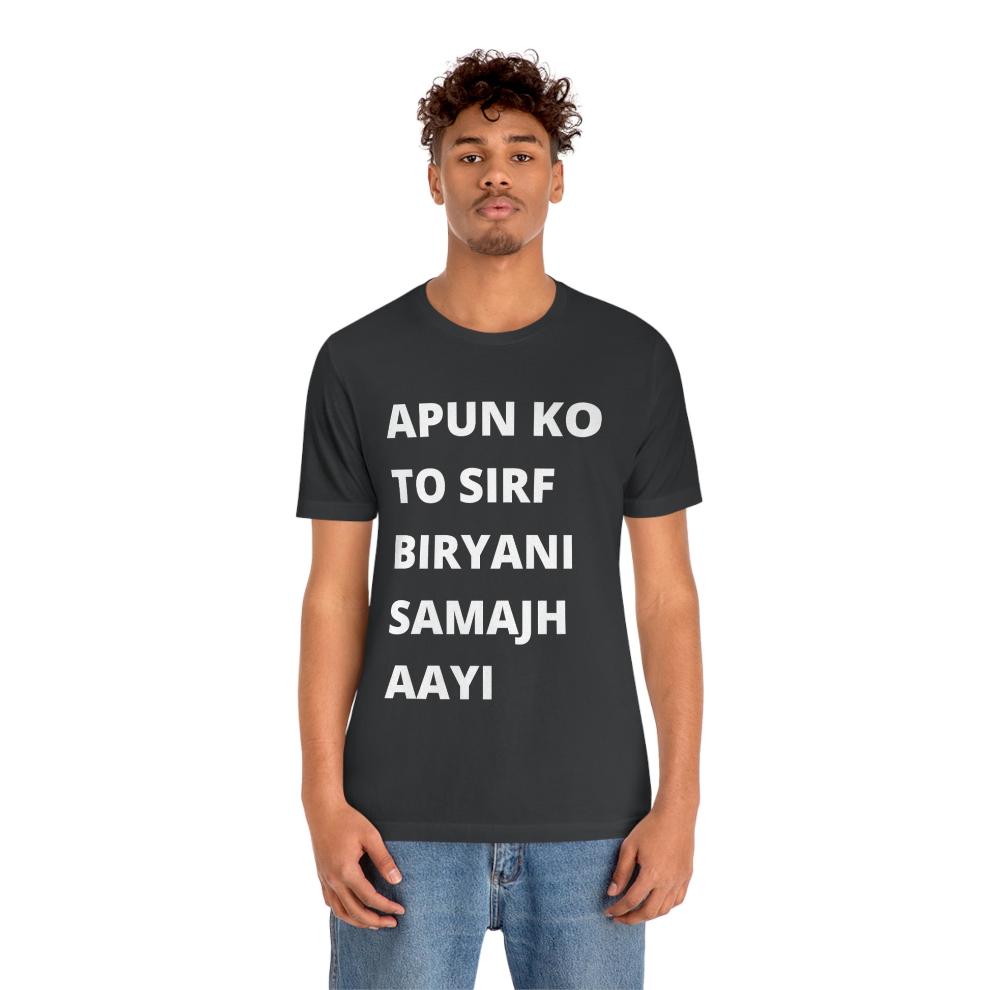 Apun ko to sirf biryani samajh aati hai Unisex Jersey Short Sleeve Tee - Urban Chic