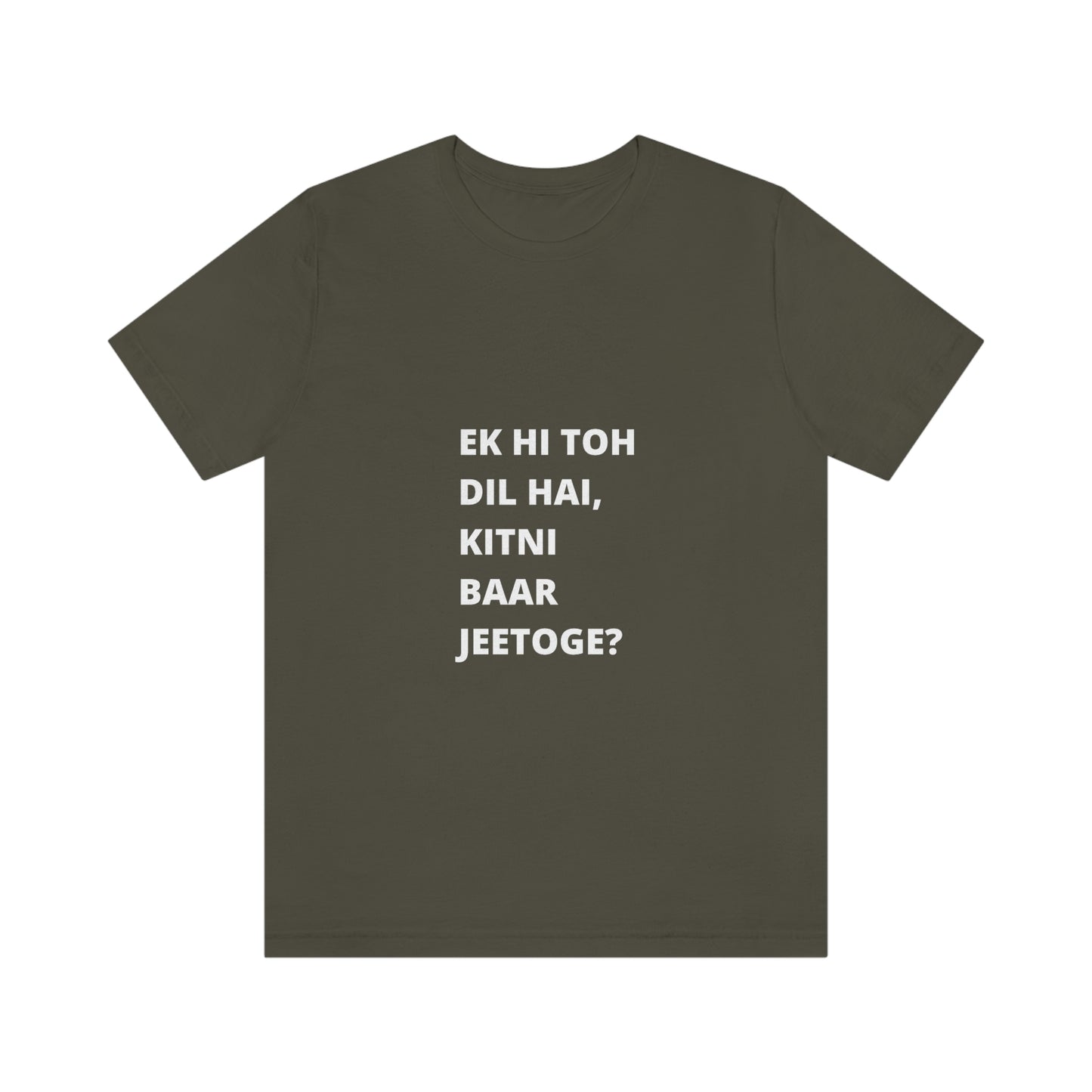 Ek hi toh dil hai, kitni baar jeetoge Unisex Jersey Short Sleeve Tee - Urban Chic