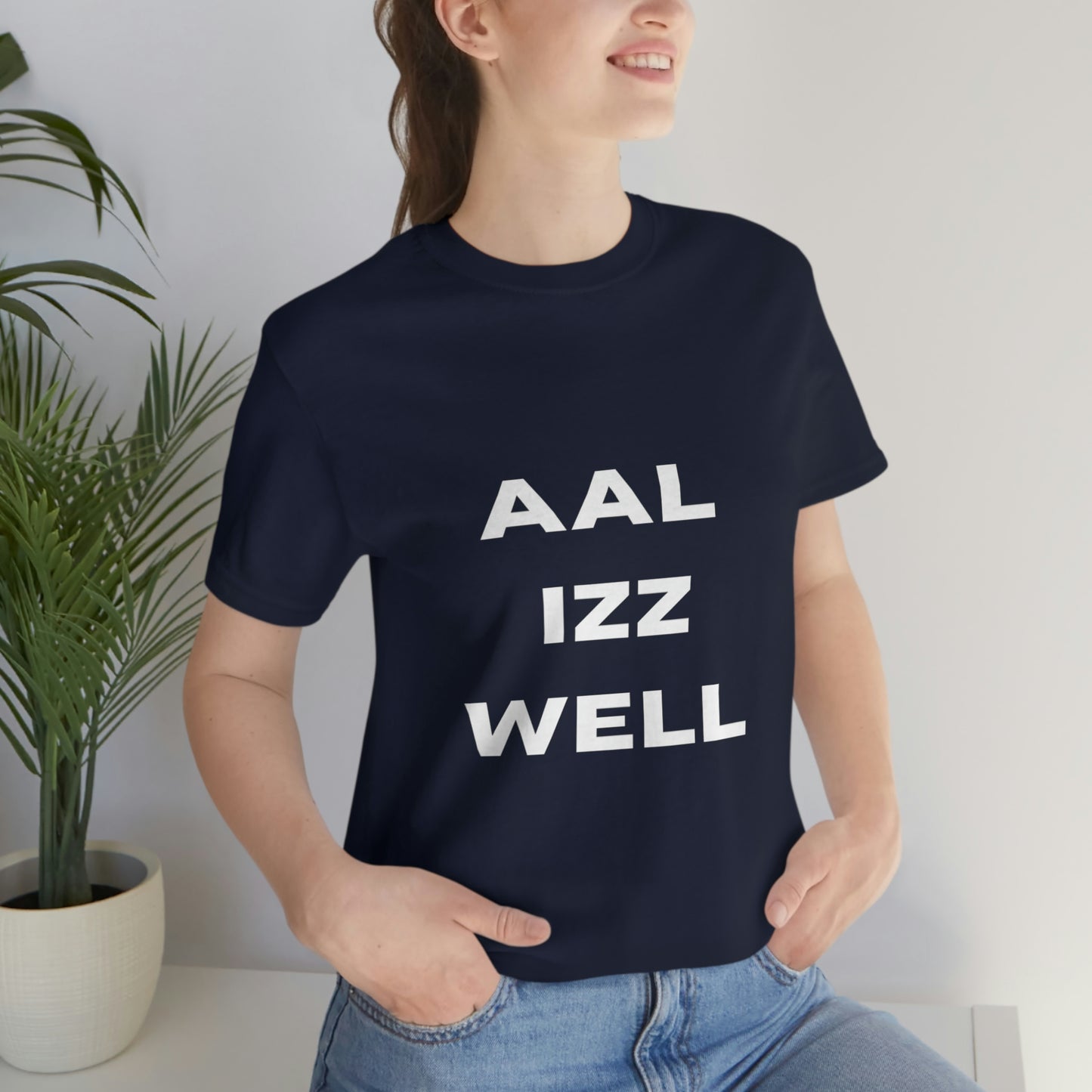 Aal iz well Unisex Jersey Short Sleeve Tee - Urban Chic