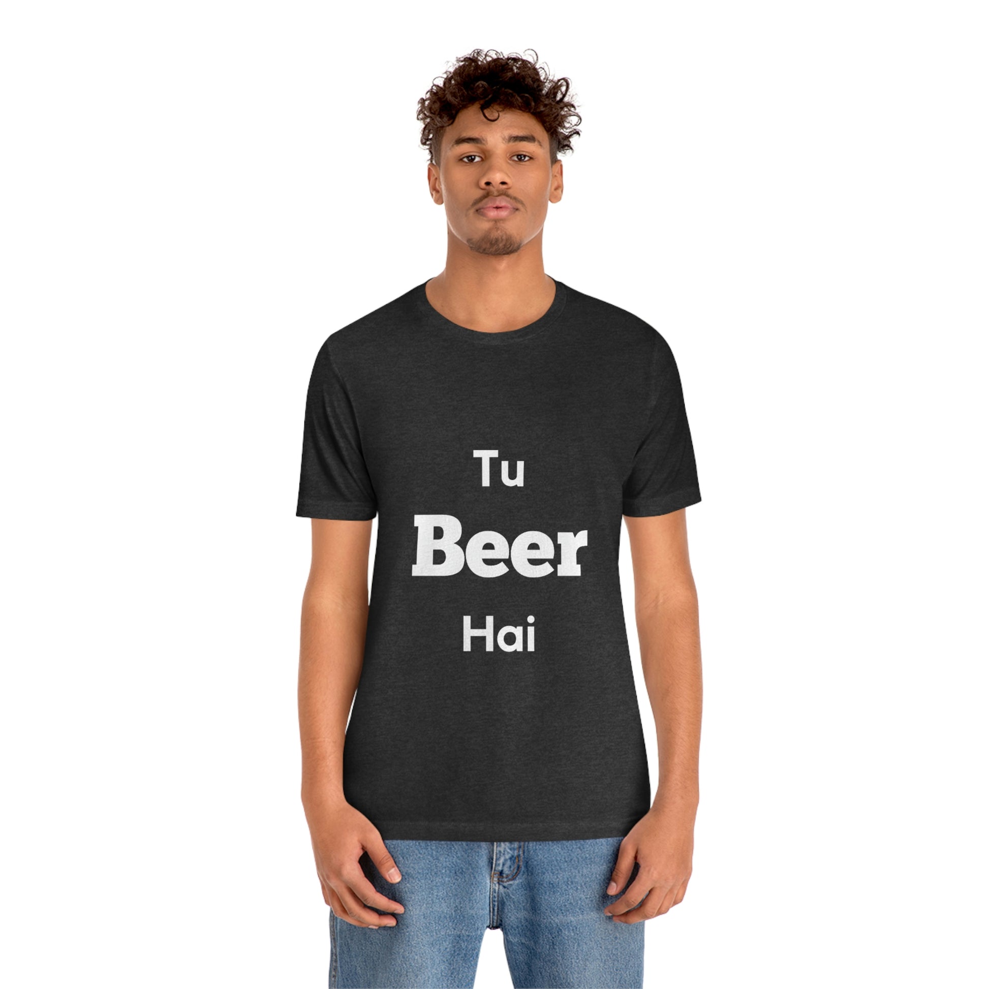 Tu beer hai Unisex Jersey Short Sleeve Tee - Urban Chic