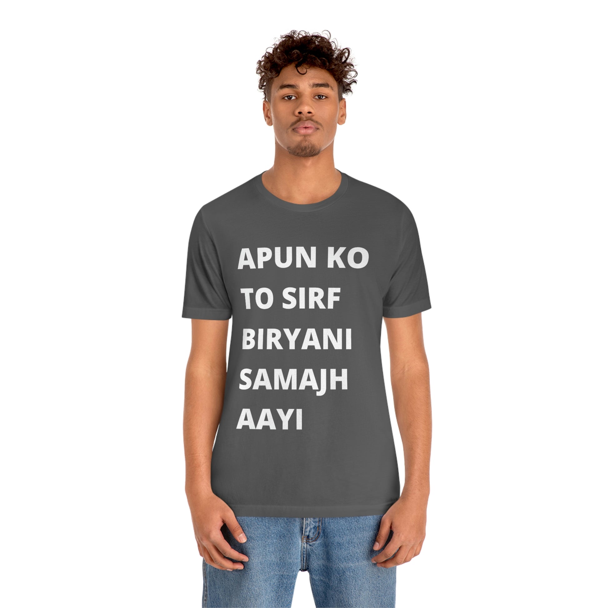 Apun ko to sirf biryani samajh aati hai Unisex Jersey Short Sleeve Tee - Urban Chic