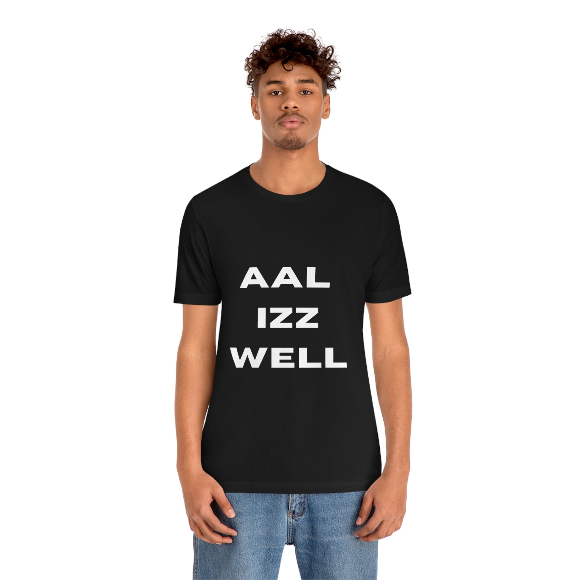 Aal iz well Unisex Jersey Short Sleeve Tee - Urban Chic