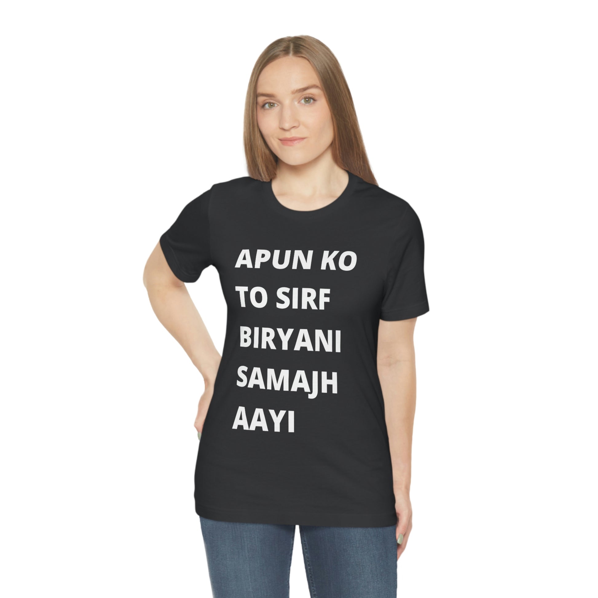 Apun ko to sirf biryani samajh aati hai Unisex Jersey Short Sleeve Tee - Urban Chic