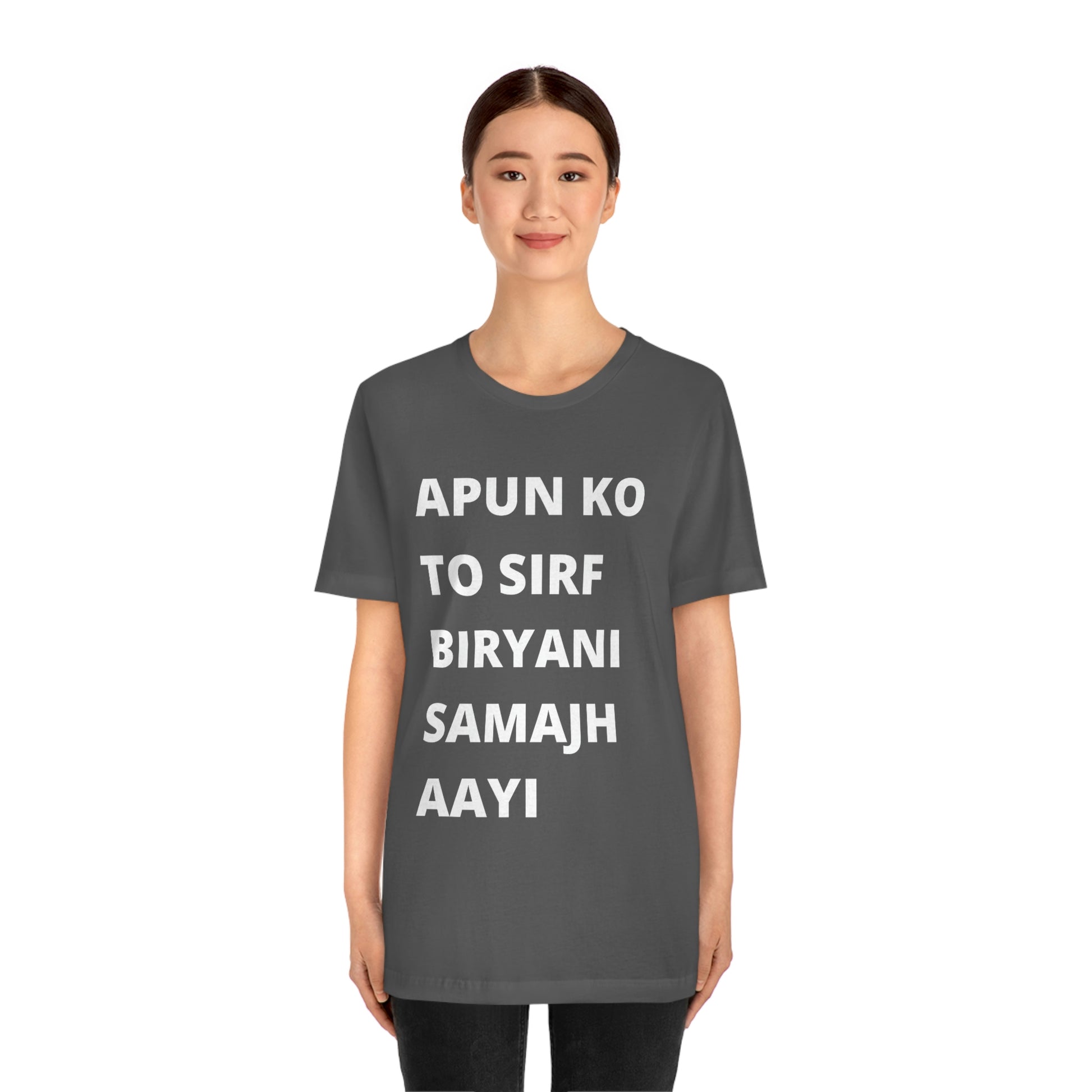 Apun ko to sirf biryani samajh aati hai Unisex Jersey Short Sleeve Tee - Urban Chic