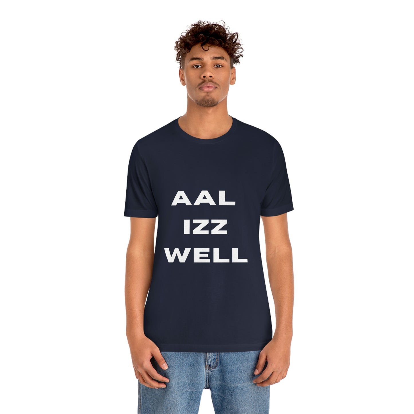 Aal iz well Unisex Jersey Short Sleeve Tee - Urban Chic