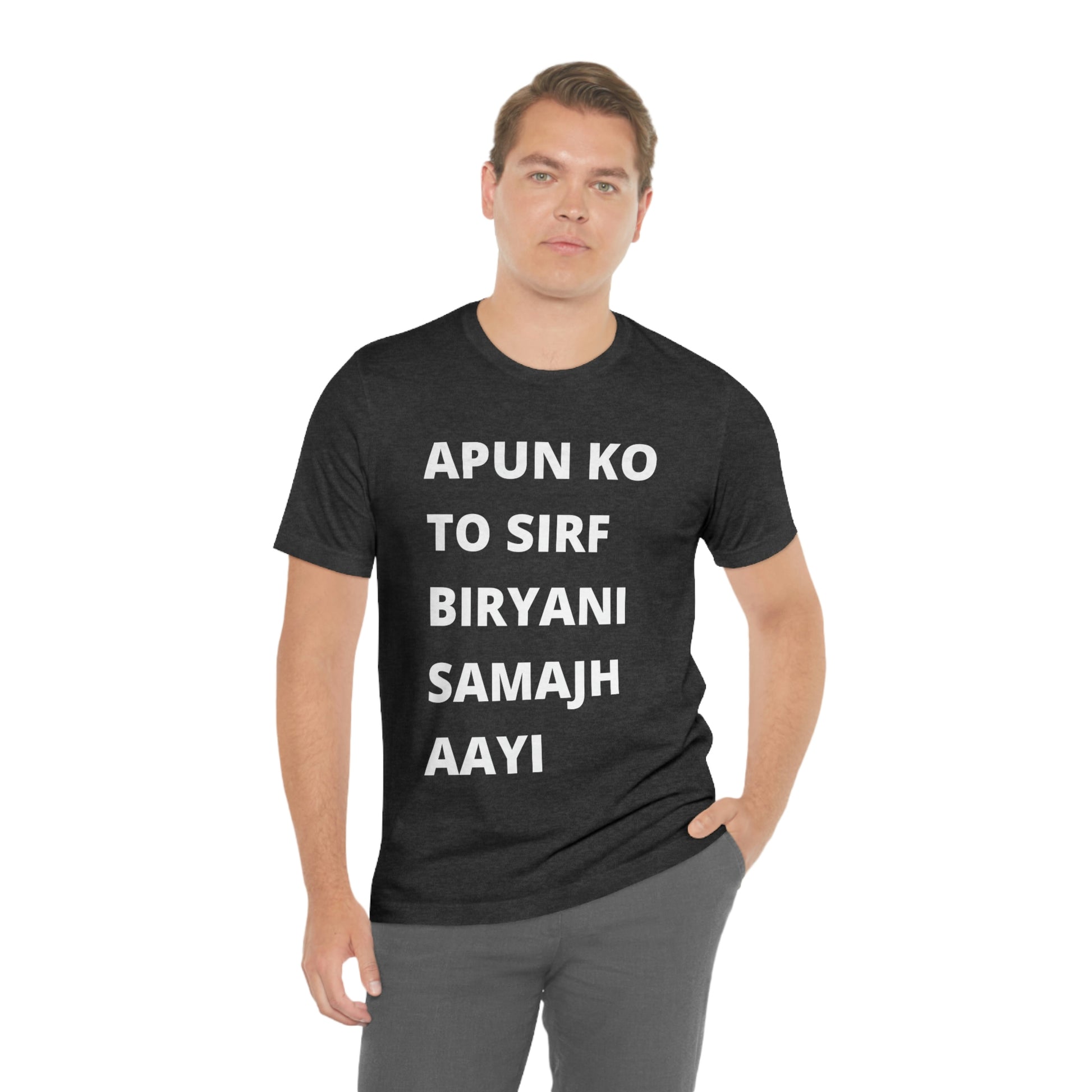 Apun ko to sirf biryani samajh aati hai Unisex Jersey Short Sleeve Tee - Urban Chic