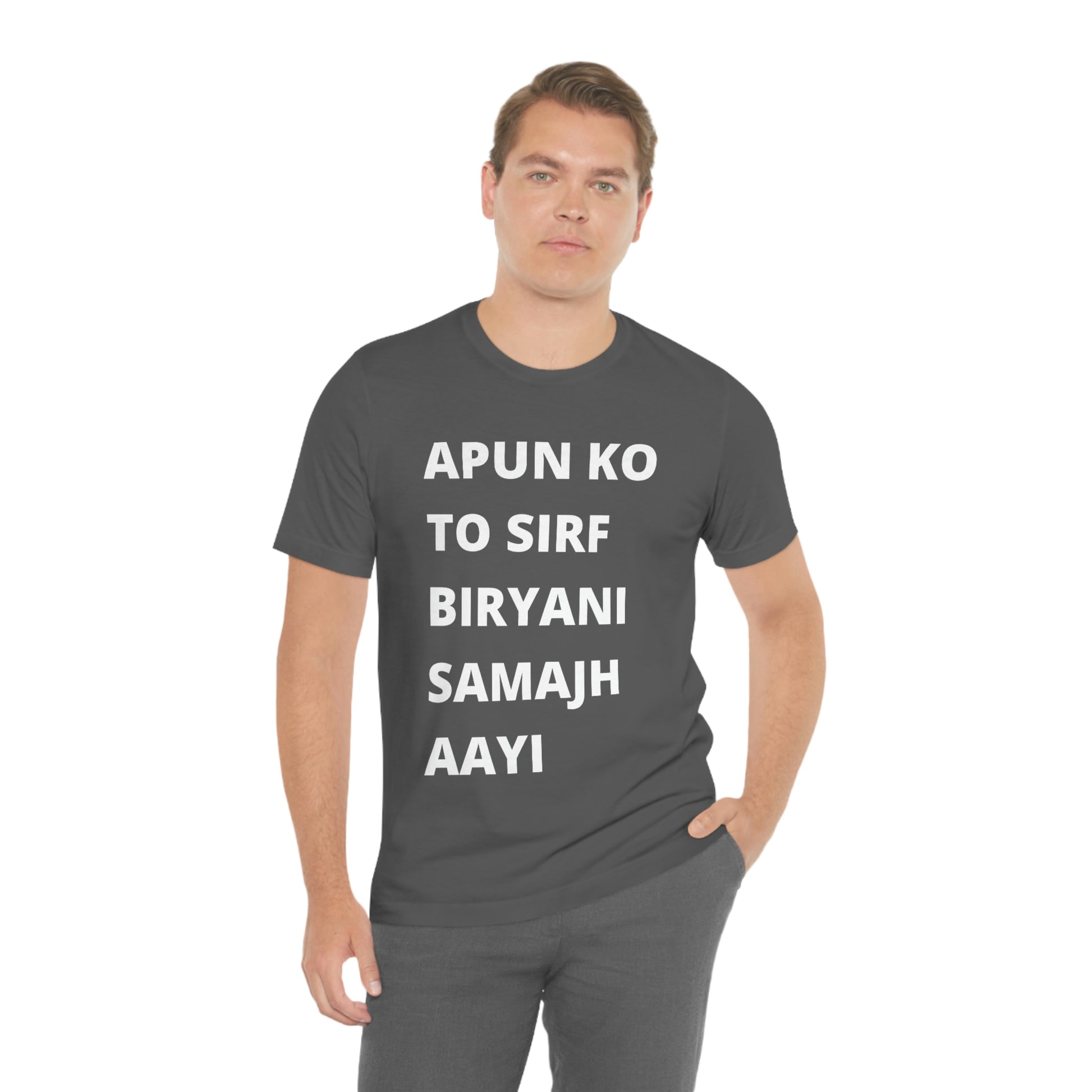 Apun ko to sirf biryani samajh aati hai Unisex Jersey Short Sleeve Tee - Urban Chic