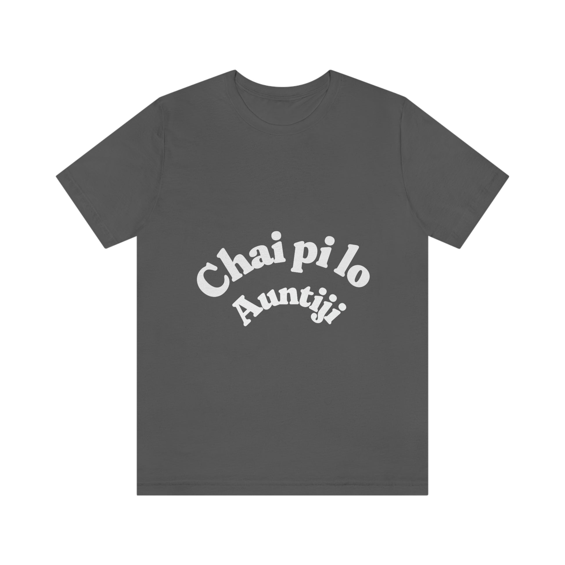 Chai pi lo Auntiji Unisex Jersey Short Sleeve Tee - Urban Chic