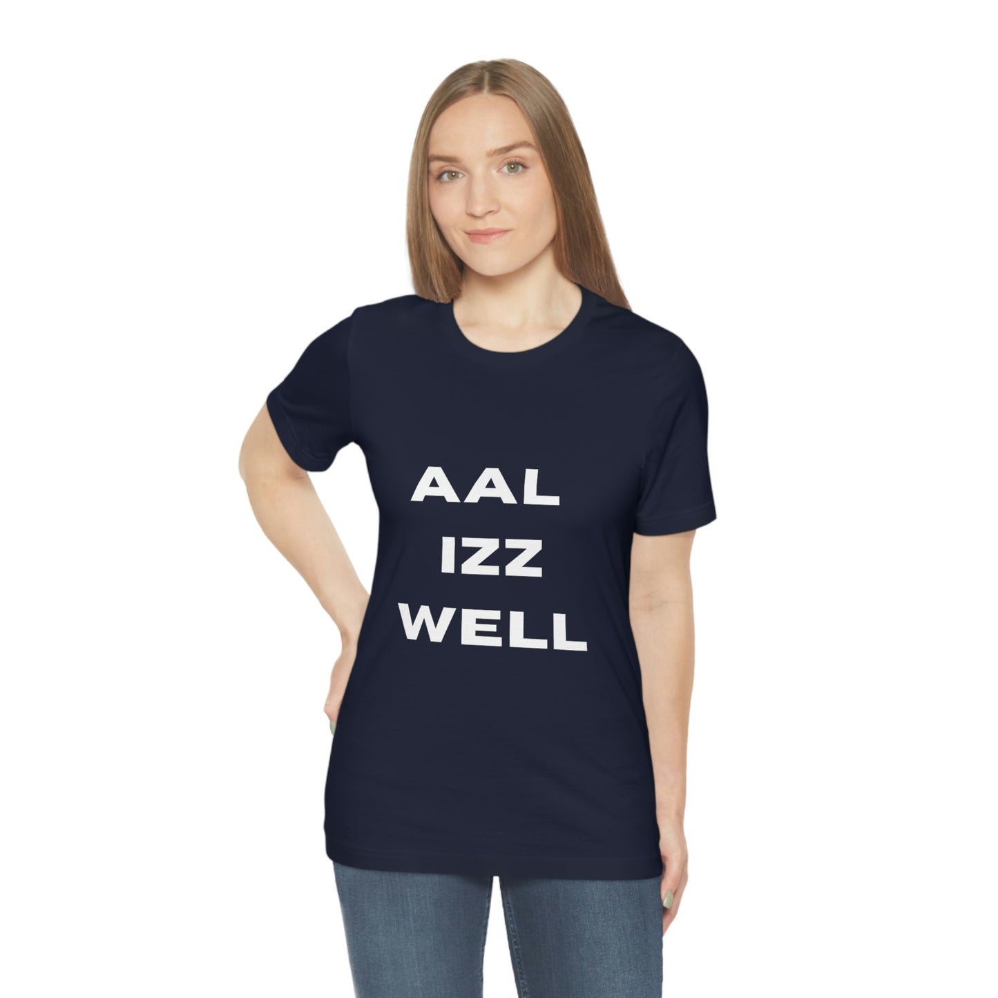 Aal iz well Unisex Jersey Short Sleeve Tee - Urban Chic