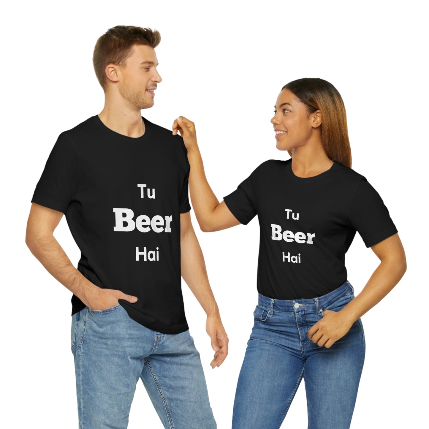 Tu beer hai Unisex Jersey Short Sleeve Tee - Urban Chic