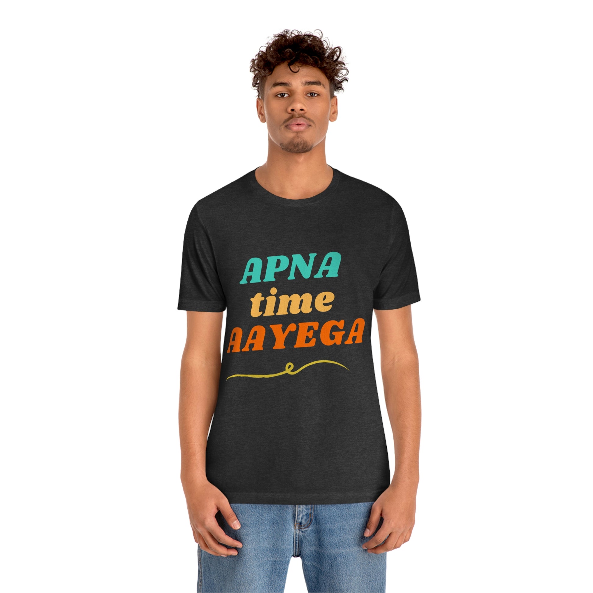 Apna time aayega Unisex Jersey Short Sleeve Tee - Urban Chic