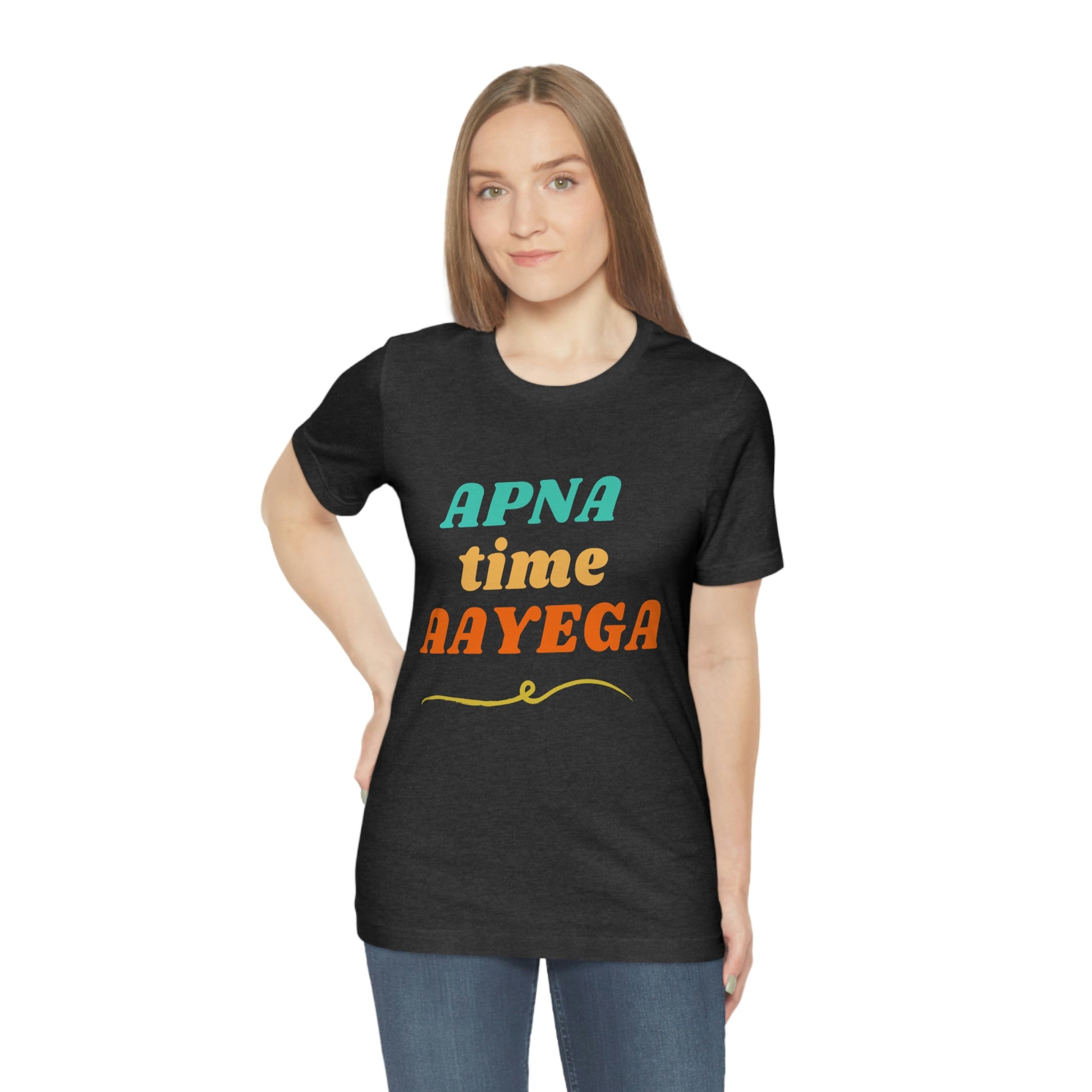 Apna time aayega Unisex Jersey Short Sleeve Tee - Urban Chic