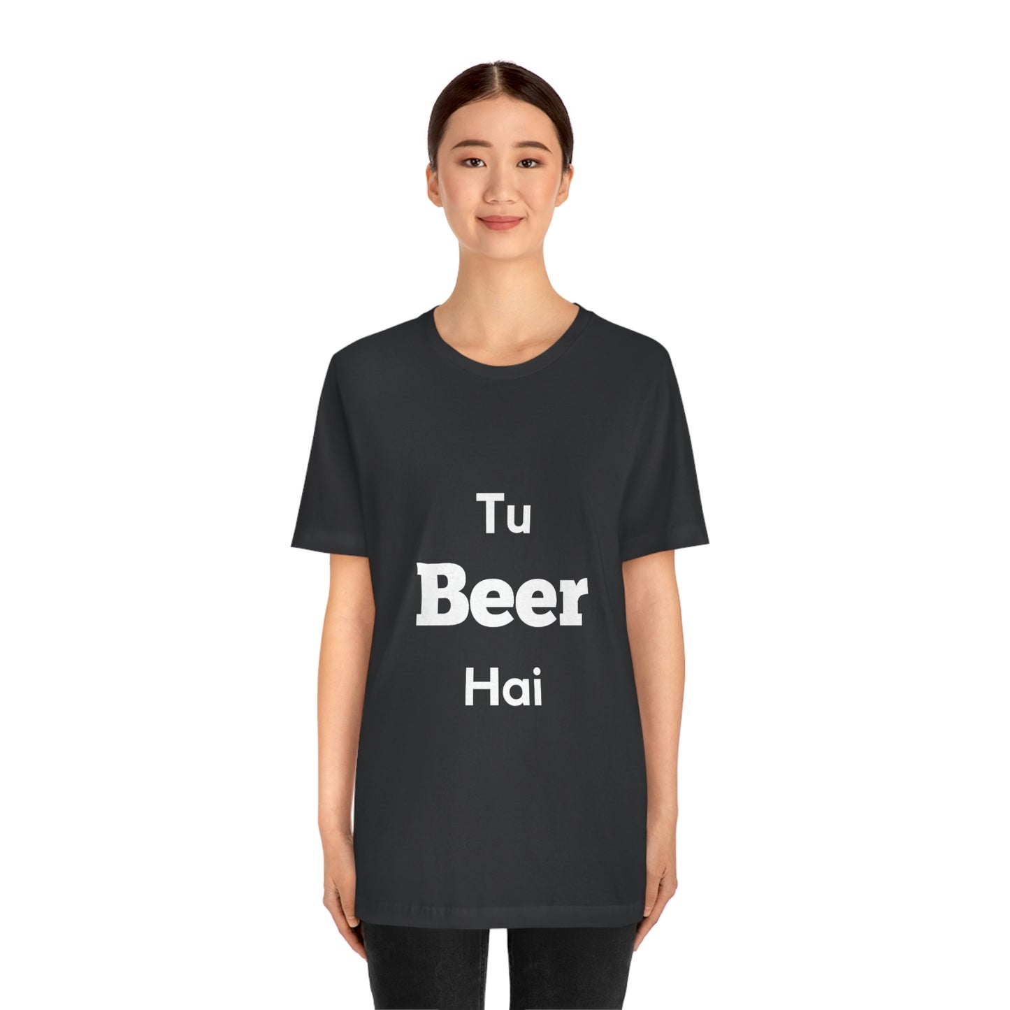 Tu beer hai Unisex Jersey Short Sleeve Tee - Urban Chic