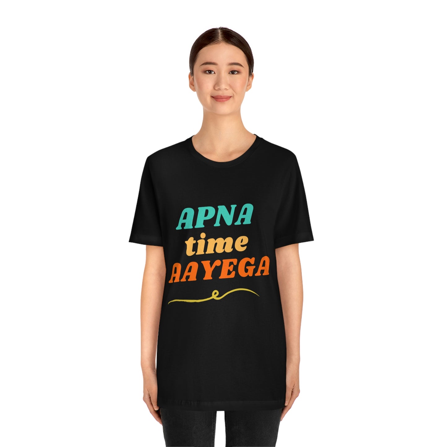 Apna time aayega Unisex Jersey Short Sleeve Tee - Urban Chic