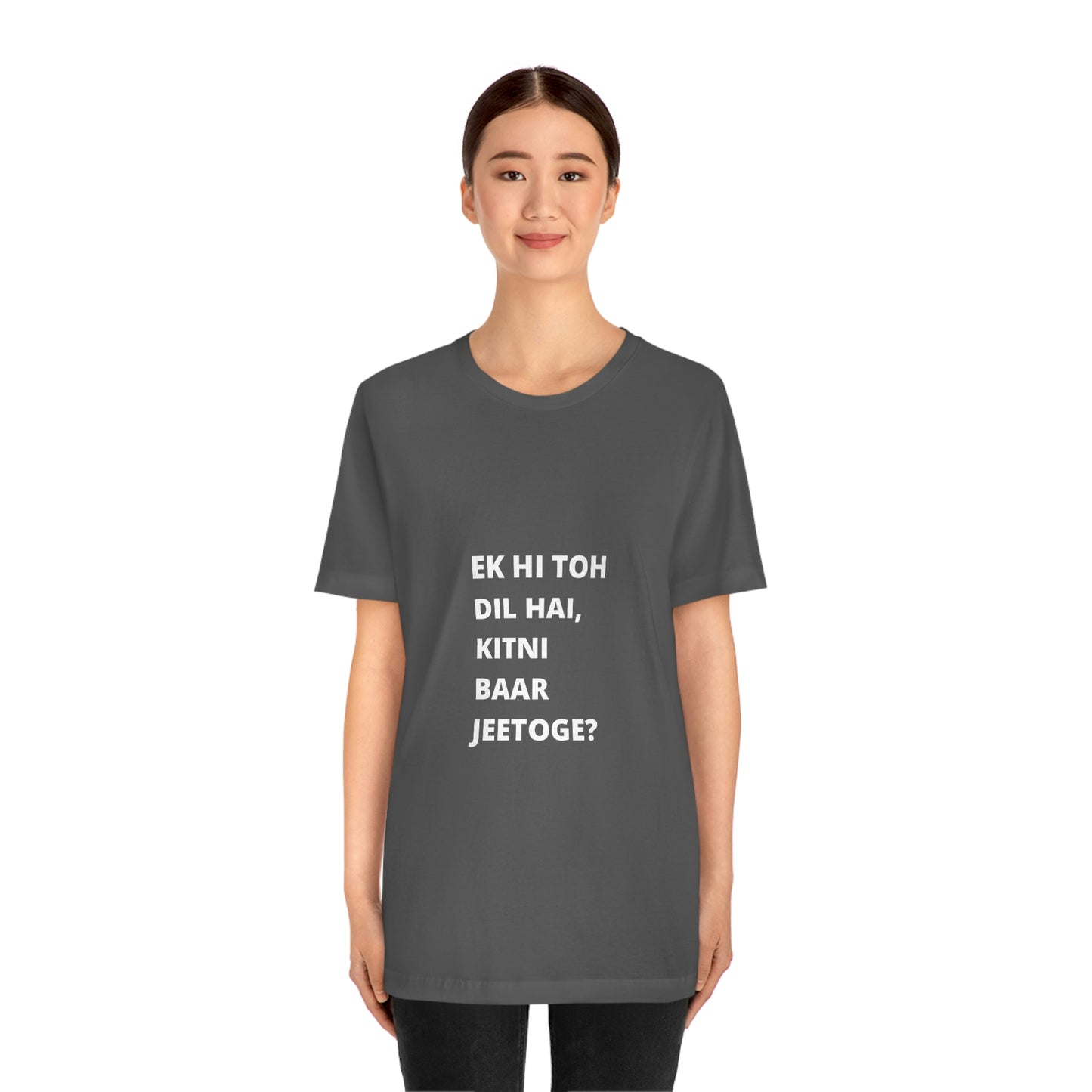 Ek hi toh dil hai, kitni baar jeetoge Unisex Jersey Short Sleeve Tee - Urban Chic